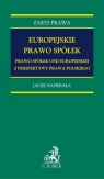 Europejskie prawo spółek Prawo spółek Unii Europejskiej z perspektywy prawa Napierała Jacek