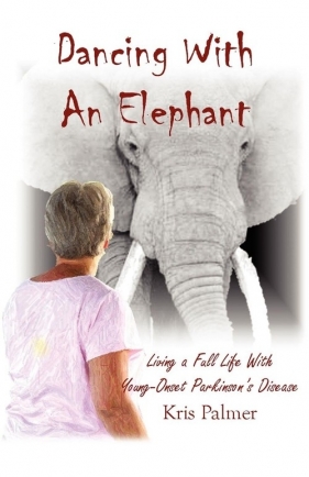 Dancing with an Elephant - Palmer Kris