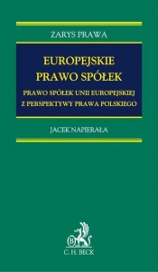 Europejskie prawo spółek Prawo spółek Unii Europejskiej z perspektywy prawa polskiego