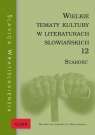 Slavica Wratislaviensia CLXIII. Wielkie tematy kultury w literaturach