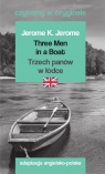 Three Men in a Boat / Trzech panów w łódce. Czytamy w oryginale Jerome Jerome K.