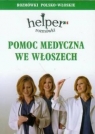 Pomoc medyczna we Włoszech Helper. Rozmówki polsko-włoskie Depritz Magdalena