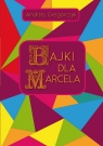 Bajki dla Marcela Andrzej Gregorczyk