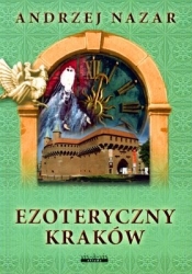 Ezoteryczny Kraków - Andrzej Nazar