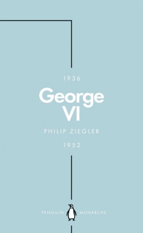 George VI - Philip Ziegler