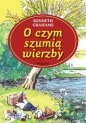 O czym szumią wierzby - Kenneth Grahame