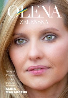 Ołena Zełenska - Makarczuk Alina