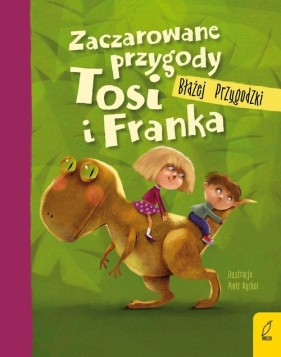 Zaczarowane przygody Tosi i Franka - Błażej Przygodzki