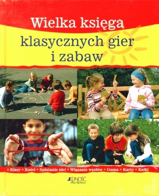 Wielka księga klasycznych gier i zabaw