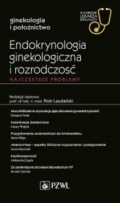 Endokrynologia ginekologiczna i rozrodczość Najczęstsze problemy - Demski Romuald