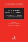 25 lat Kodeksu karnego skarbowego Stan obecny i wyzwania na kolejne