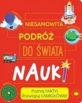 Niesamowita podróż do świata nauki - Anna Claybourne