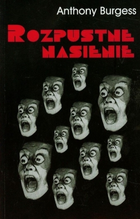 Rozpustne nasienie - Burgess Anthony