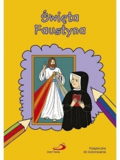 więta Faustyna. Książeczka do kolorowania