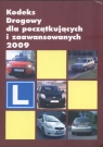 Kodeks drogowy dla początkujących i zaawansowanych 2009