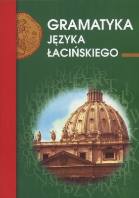 Gramatyka języka łacińskiego - Kubicka Emilia
