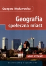 Geografia społeczna miast Grzegorz Węcławowicz