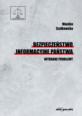Bezpieczeństwo informacyjne państwa - Szyłkowska Monika