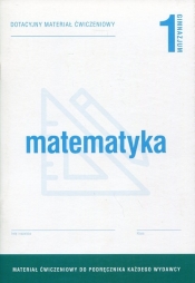 Matematyka 1 Dotacyjny materiał ćwiczeniowy