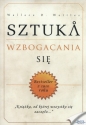 Sztuka wzbogacania się - Wallace D. Wattles