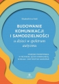 Budowanie komunikacji i samodzielności u dzieci w spektrum autyzmu - Elizabeth Ives Field