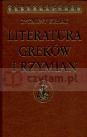 Literatura Greków i Rzymian - Kubiak Zygmunt