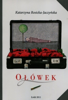 Ołówek - Katarzyna Rosicka-Jaczyńska