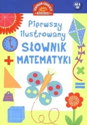 Pierwszy ilustrowany słownik matematyki dla dzieci - Praca zbiorowa