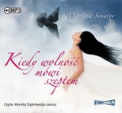 Kiedy wolność mówi szeptem (Audiobook) - Martyna Senator