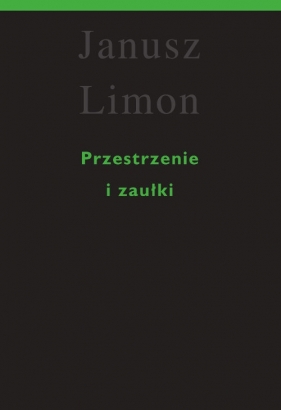 Przestrzenie i zaułki - Limon Janusz