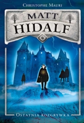 Matt Hidalf Ostatnia rozgrywka - Mauri Christophe