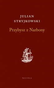 Przybysz z Narbony - Julian Stryjkowski