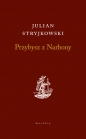 Przybysz z Narbony - Julian Stryjkowski