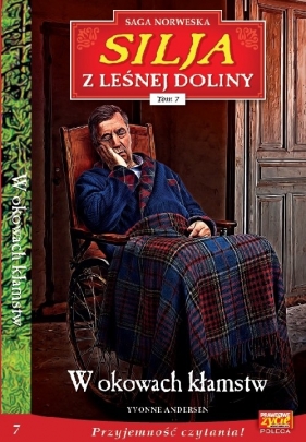 Silja z Leśnej Doliny. Tom 7: W okowach kłamstw - Yvonne Andersen