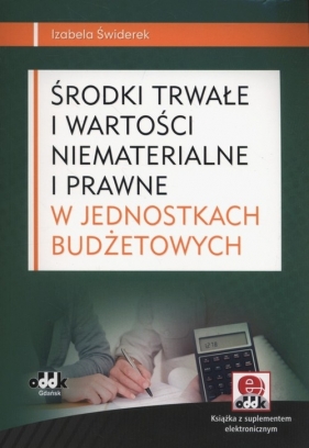 Środki trwałe i wartości niematerialne i prawne w jednostkach budżetowych - Świderek Izabela