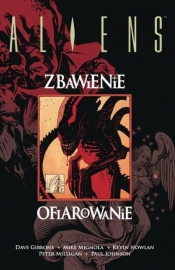 Aliens. Zbawienie/Ofiarowanie - Dave Gibbons, Peter Milligan, Mike Mignola, Paul Emmerson