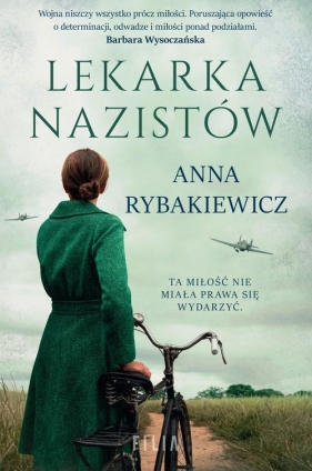 Lekarka nazistów - Rybakiewicz Anna