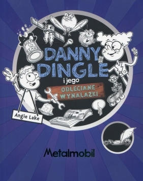Danny Dingle i jego odleciane wynalazki - Lake Angie
