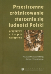 Przestrzenne zróżnicowanie starzenia się ludności Polski