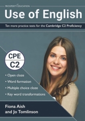 Use of English: Ten More Practice Cambridge C2 - Jo Tomlinson, Fiona Aish