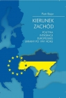 Kierunek zachódPolityka integracji europejskiej Ukrainy po 1991 roku Bajor Piotr