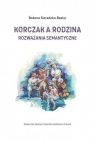 Korczak a rodzina. Rozważania semantyczne Bożena Sieradzka-Baziur