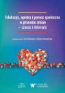 Edukacja, opieka i pomoc społeczna.. Ewa Kantowicz, Jolanta Nowosielska