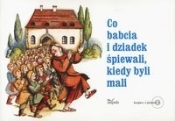 Co babcia i dziadek śpiewali jak byli mali + 2CD