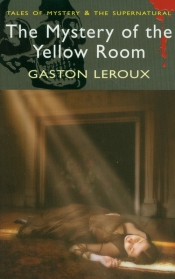 Mystery of the Yellow Room - Gaston Leroux