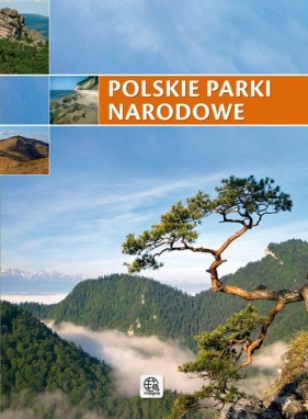 Polskie parki narodowe - Opracowanie zbiorowe