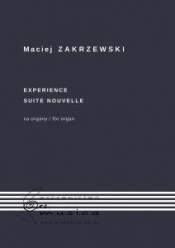 Experience oraz Suite nouvelle na organy - Zakrzewski Maciej
