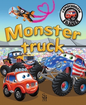 Samochodzik Franek. Monster truck - Górska Karolina