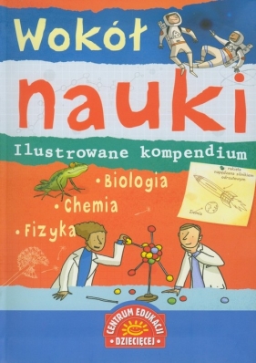 Wokół nauki Ilustrowane kompendium