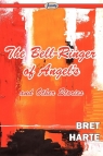 The Bell-Ringer of Angel's and Other Stories Harte Bret